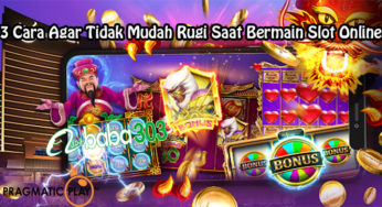 3 Cara Agar Tidak Mudah Rugi Saat Bermain Slot Online